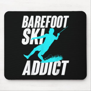 Barefoot Ski Addict Humourous Barefooter Water Spo Mouse Pad