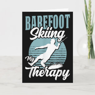 Barefoot Skiing Is My Therapy Water Sport Lake Lif Card
