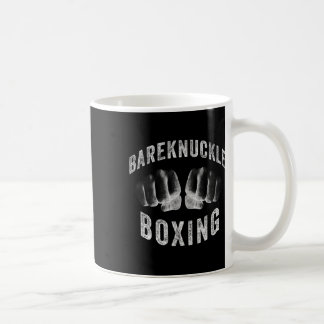 Bareknuckle Boxing Bareknuckle  Coffee Mug