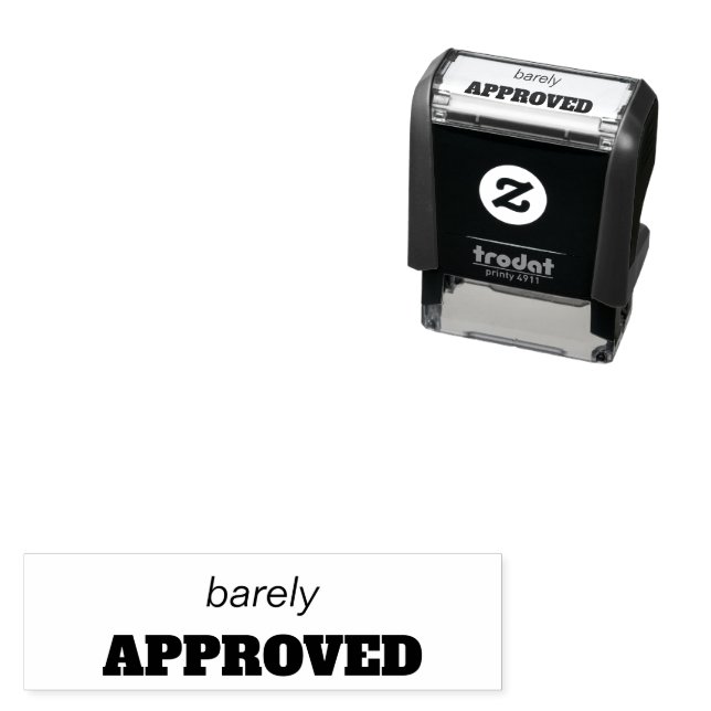 Barely APPROVED funny Self-inking Stamp (In Situ)