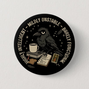 Barely Functional Crow: Intelligent, Unstable 6 Cm Round Badge