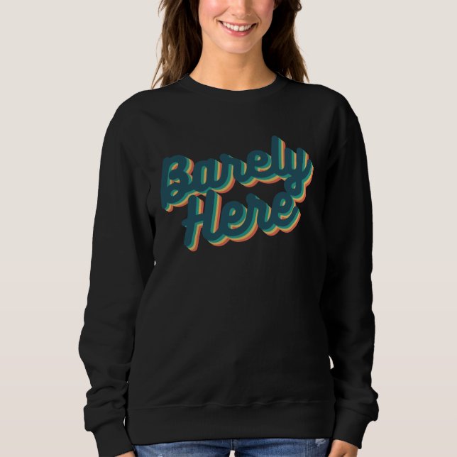 Barely Here / Blue  Sweatshirt (Front)