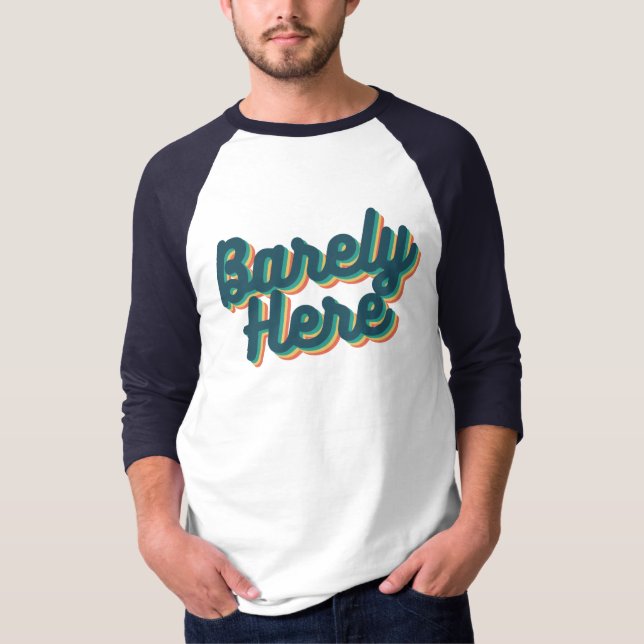 Barely Here / Blue T-Shirt (Front)