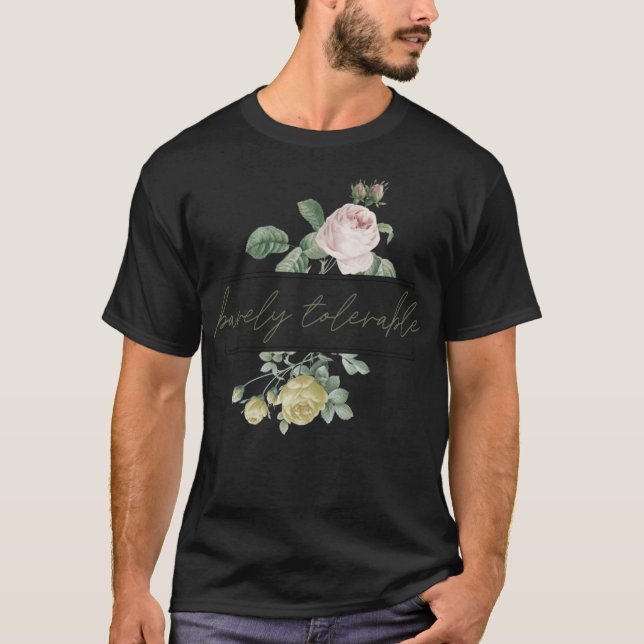 BARELY TOLERABLE Pride & Prejudice Jane Austen Fun T-Shirt (Front)