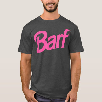 Barf Funny Parody Barf Pink White  T-Shirt