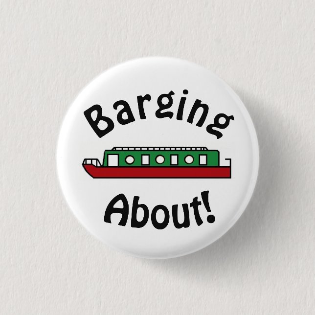 Barging About Canal Boat 3 Cm Round Badge (Front)
