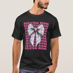 Bariatric Nurse Nursing RN Girl Coquette Bow Pink T-Shirt