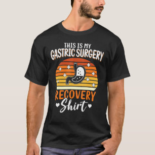 Bariatric Surgery This Is My Gastric Surgery Recov T-Shirt