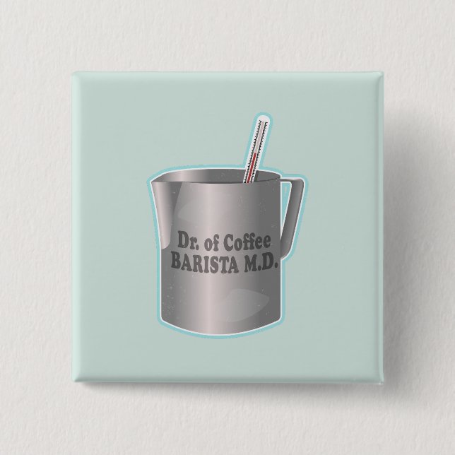 Barista coffee making funny doctor 15 Cm Square Badge (Front)