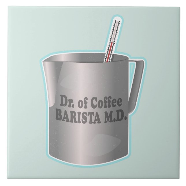  Barista coffee making funny doctor Ceramic Tile (Front)