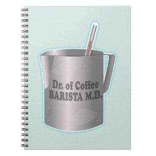 Barista coffee making funny doctor Notebook