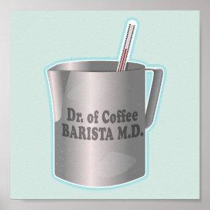 Barista coffee making funny doctor Poster