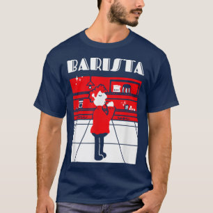 Barista Coffee Shop Staff Worker Espresso Funny Co T-Shirt