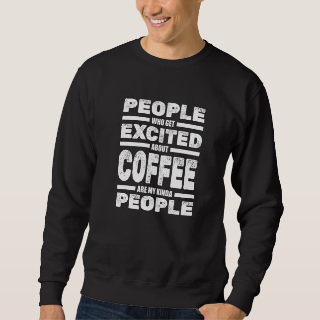 Barista Coffeemaker Beans Caffeine  Coffee Barista Sweatshirt (Front)