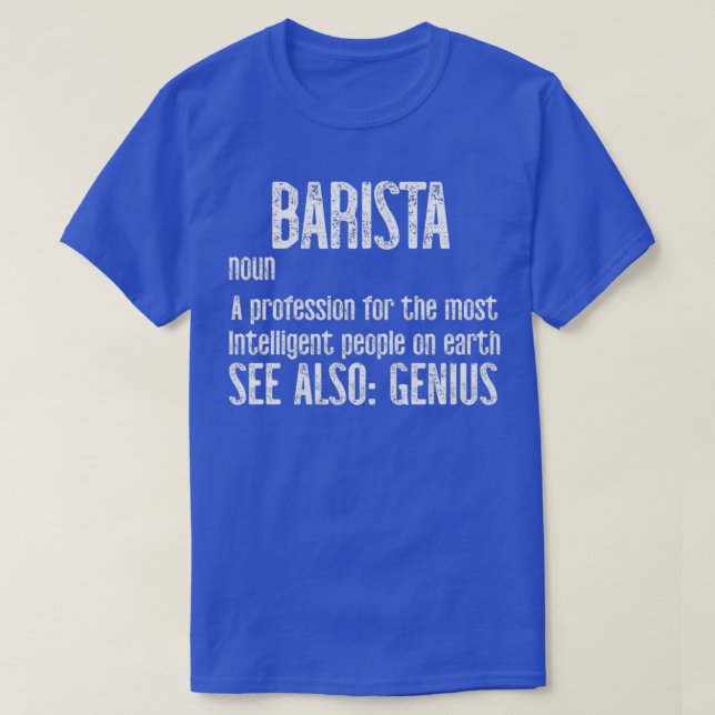 Barista Definition Genius T-Shirt (Design Front)