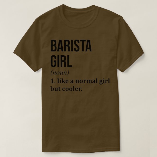 Barista Girl Funny Saying T-Shirt (Design Front)