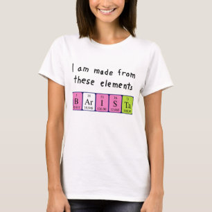 Barista periodic table name shirt