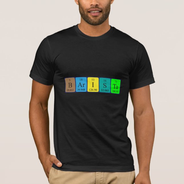 Barista periodic table name shirt (Front)