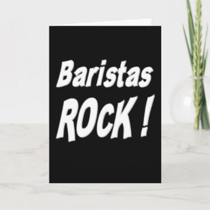 Baristas Rock! Greeting Card