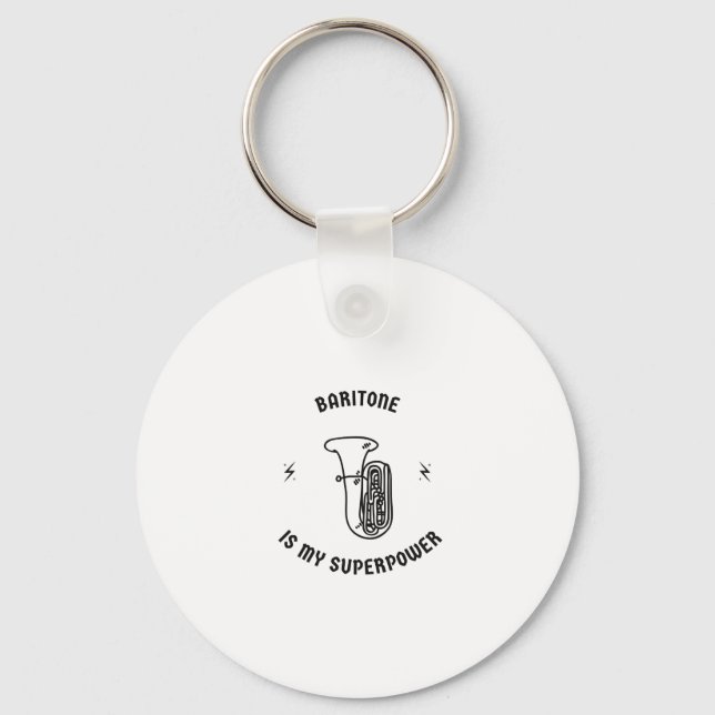Baritone is my superpower key ring (Front)