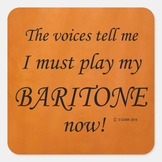 Baritone Voices Say Must Play Square Sticker (Front)