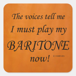 Baritone Voices Say Must Play Square Sticker