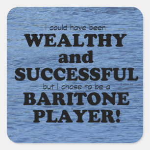 Baritone Wealthy & Successful Square Sticker