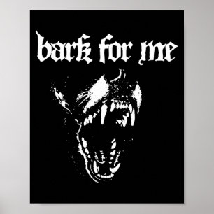 Bark For Me Fierce Dog Blackletter Aesthetic Trend Poster