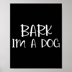 Bark Im A Dog Lazy Halloween Costume Poster