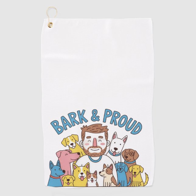 Bark &  Proud Dog Dad Father's Day Golf Towel (Front)