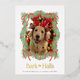 Bark the Halls Dog Photo Christmas Card Gold Foil