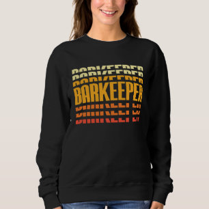 Barkeeper Barman Mixologist Bartender Sweatshirt