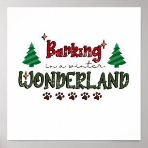 Barking In A Winter Wonderland - Dog Christmas Poster