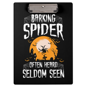 Barking Spider Heard Seldom Seen Funny Halloween Clipboard
