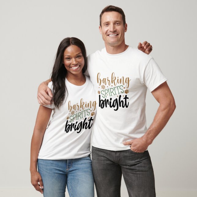 Barking Spirits Bright - Christmas T-Shirt (Unisex)