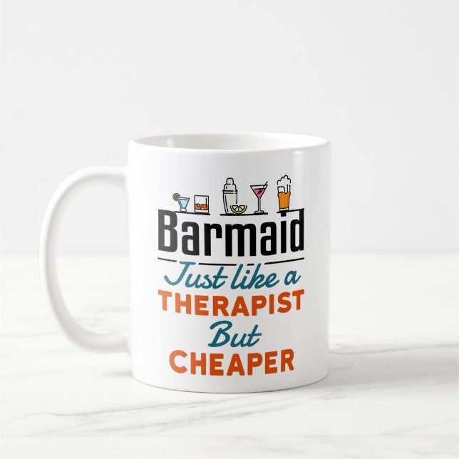 Barmaid Like a Therapist But Cheaper Coffee Mug (Left)