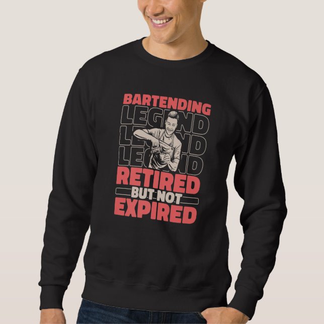 Barman Retired Barmaid  Flairman Bartender Bartend Sweatshirt (Front)