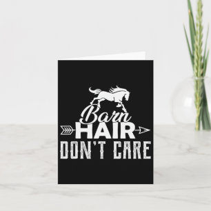 Barn Hair Dont Care Funny Horseback Riding Horse L Card