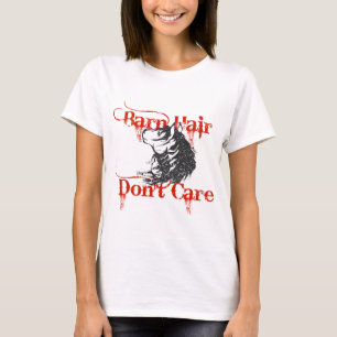 Barn Hair Don't Care   Horse & Girl T-Shirt