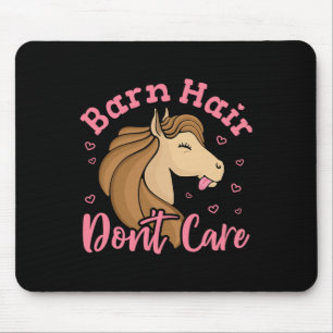 Barn Hair Dont Care Horse Girl Teens Farm Horsebac Mouse Pad