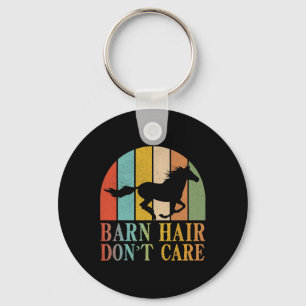 Barn Hair Dont Care Horse Rider Riding Racing Eque Key Ring