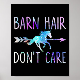 Barn Hair Dont Care Love Horse Riding Equestrian R Poster