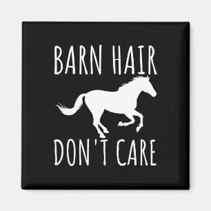 Barn Hair Dont Care Rancher Horse Riding Farmer Co Magnet