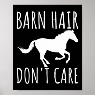 Barn Hair Dont Care Rancher Horse Riding Farmer Co Poster