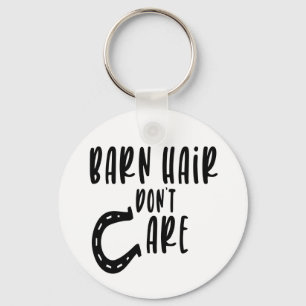 Barn Hair Don't Care Western Funny Farm Cute Horse Key Ring