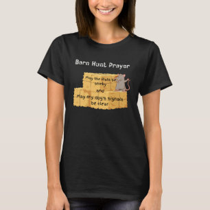 Barn Hunt Barn Hunt prayer stinky rats T-Shirt
