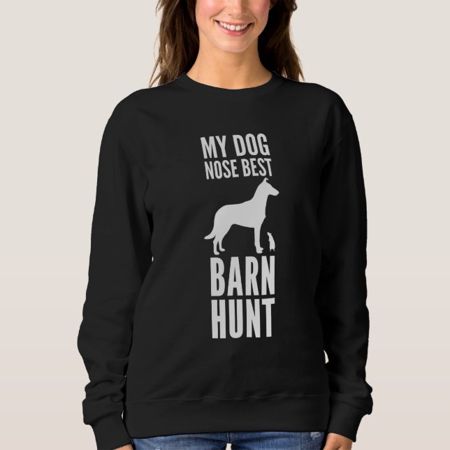 Barn Hunt Smooth Collie And Rat My Dog Nose Best Sweatshirt (Front)