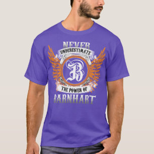 Barnhart Name Shirt Never Underestimate The Power 