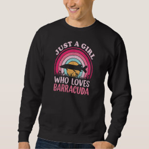 Barracuda Fish Vintage Retro Just A Girl Who Loves Sweatshirt