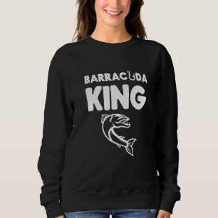 Barracuda King Deep Sea Fishing 1 Sweatshirt